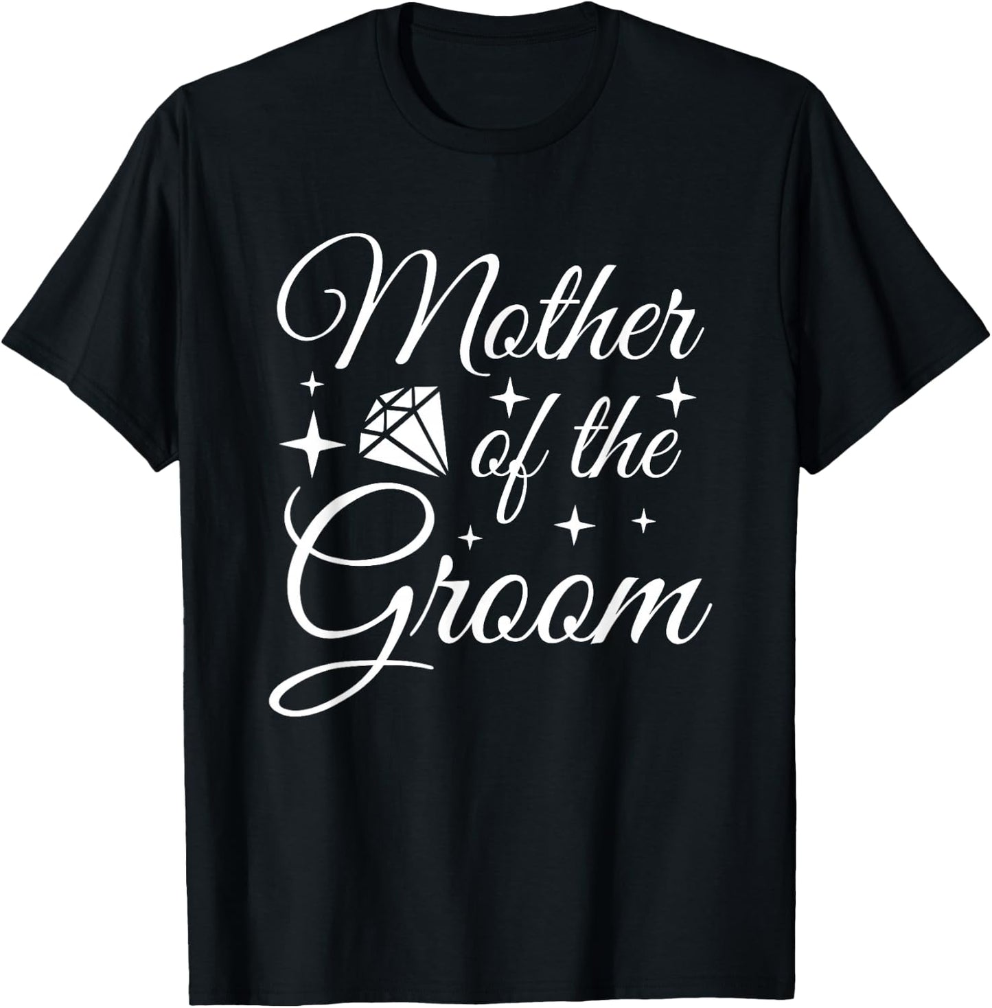 Grooms Mom Marriage Bridal Shower Mother of the Groom T-Shirt - T-Shirt | Black