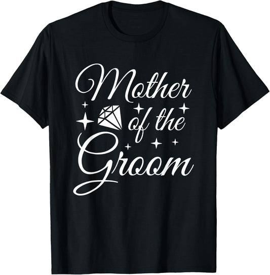 Grooms Mom Marriage Bridal Shower Mother of the Groom T-Shirt - T-Shirt | Black