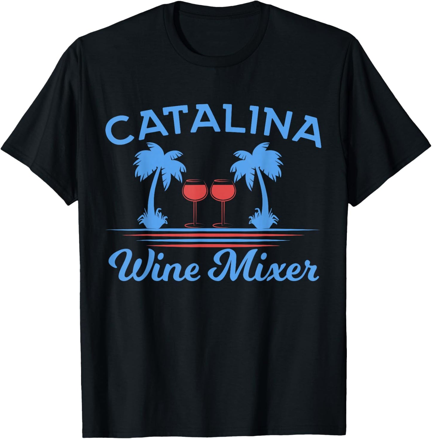 Funny Catalina Wine Mixer Party Shirt T-Shirt - T-Shirt | Black