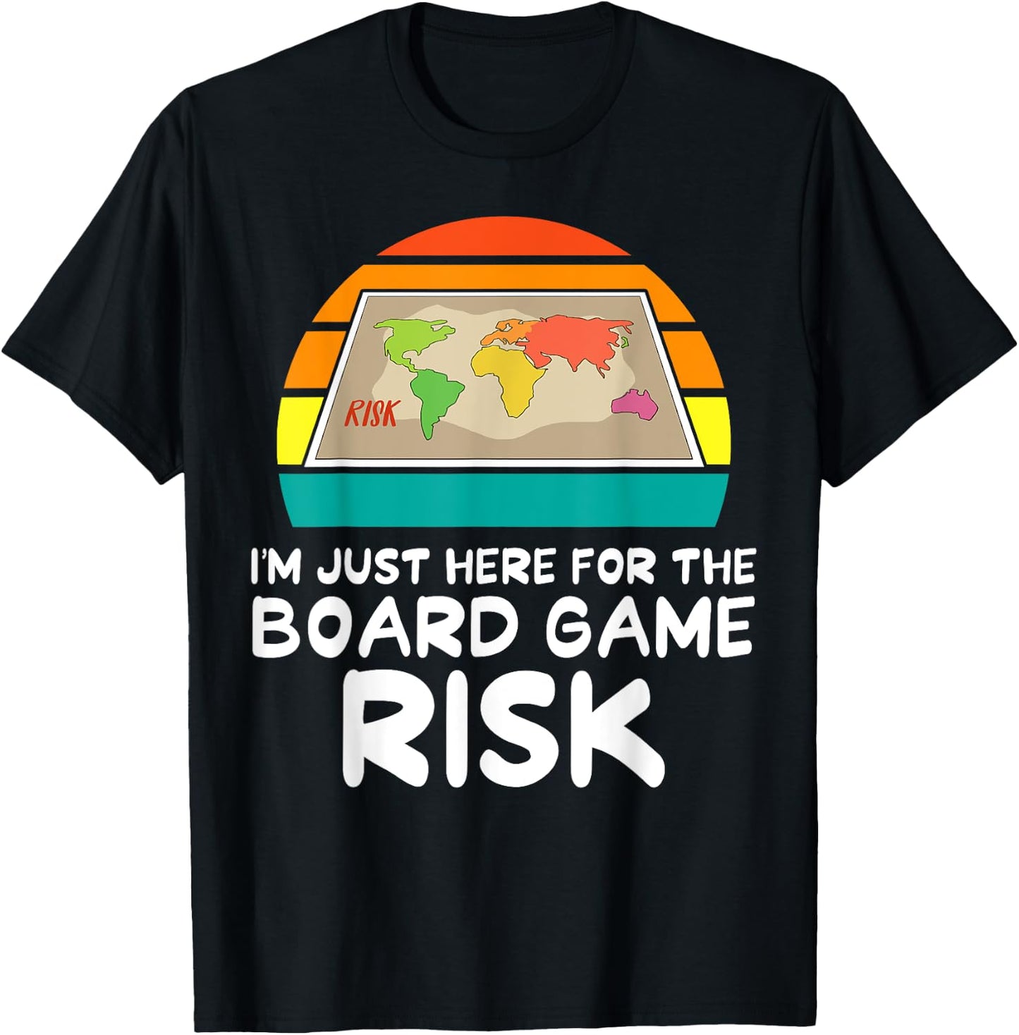 Risk - I'm Just Here for The Board Game Risk T-Shirt - T-Shirt | Black