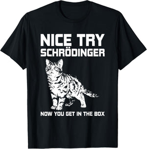 Funny Science Gift Schrödingers Cat Quote Physics T-Shirt - T-Shirt | Black