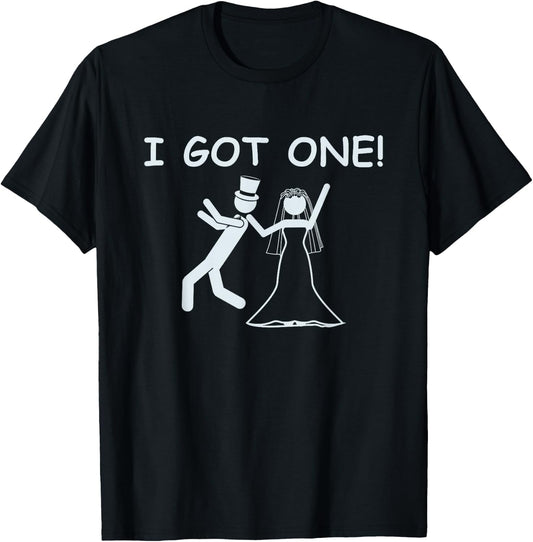 I Got One Wedding Bride Funny Bachelorette Party T-Shirt - T-Shirt | Black