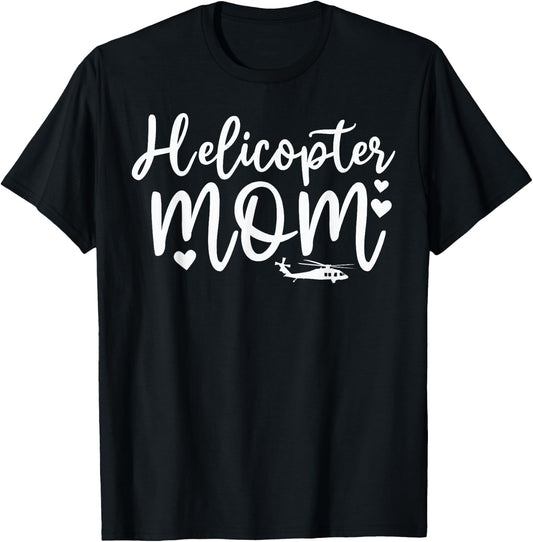 Helicopter Parents Funny Women Pilot Helicopter Mom T-Shirt - T-Shirt | Black