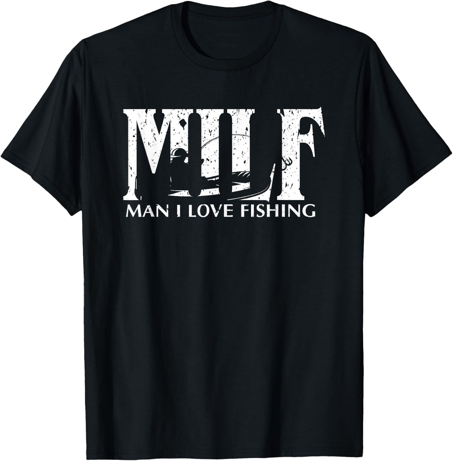 MILF Man I Love Fishing T-Shirt - T-Shirt | Black