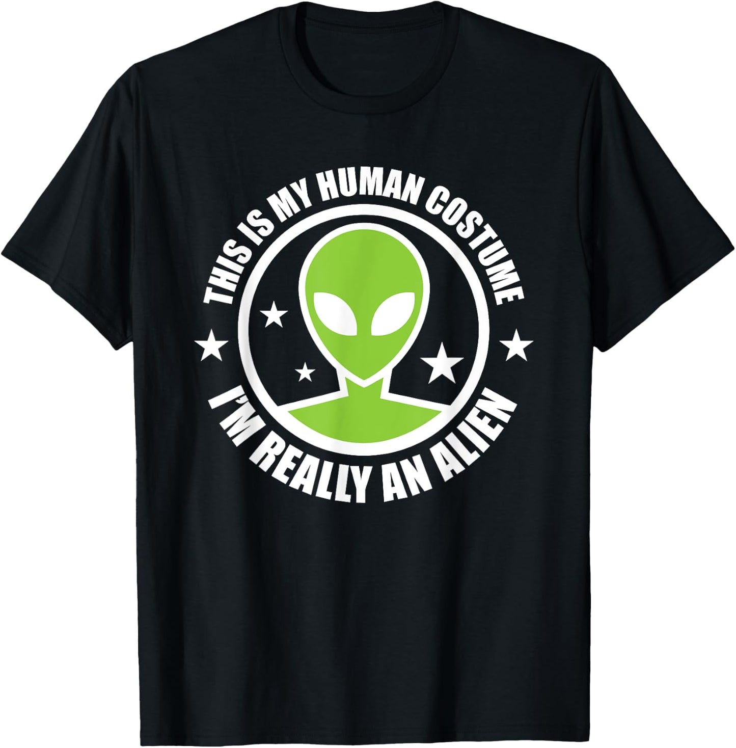 This Is My Human Costume I'm Really An Alien Halloween Party T-Shirt - T-Shirt | Black