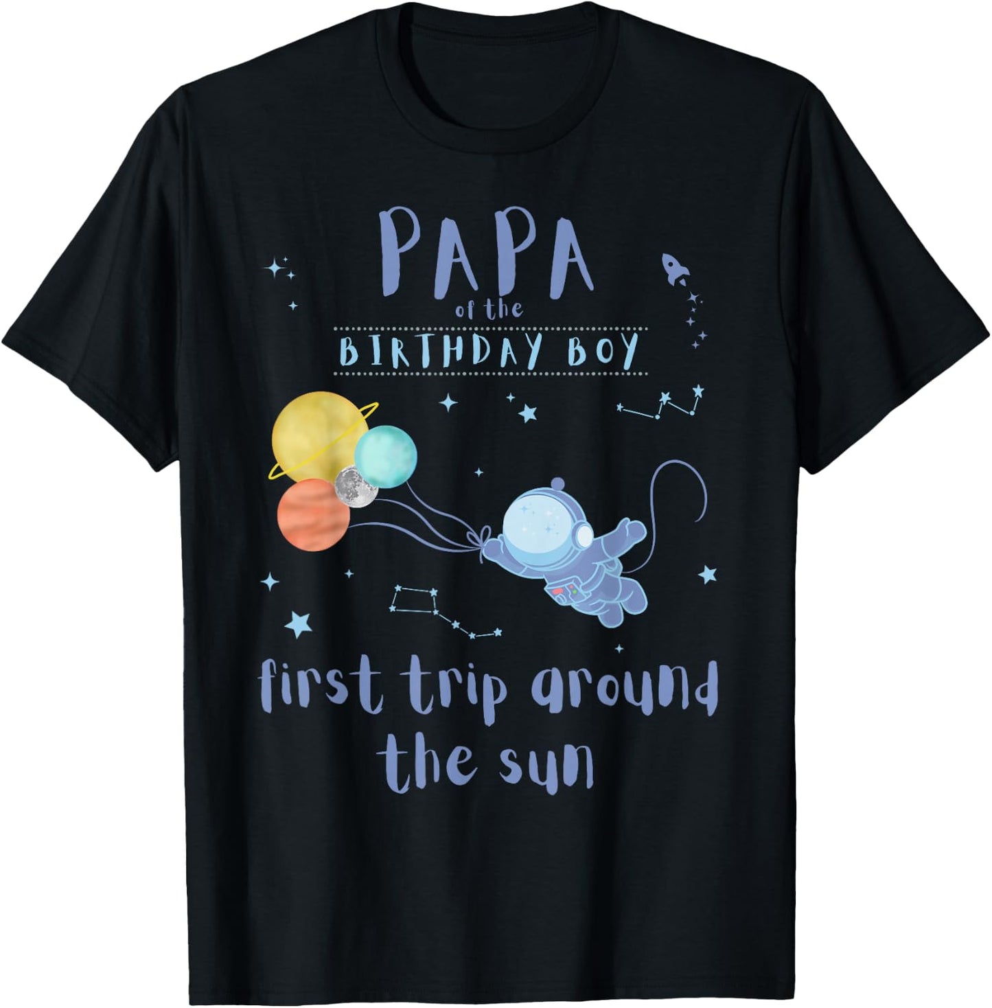 Papa Dad 1st Birthday First Trip Around The Sun Space Bday T-Shirt - T-Shirt | Black