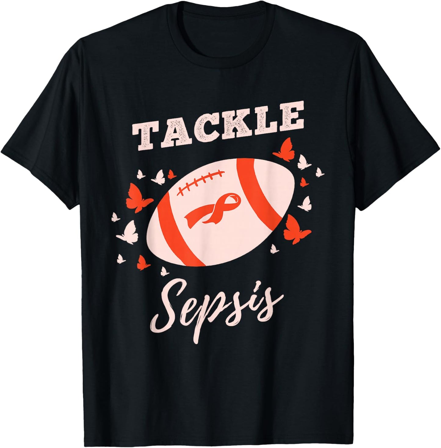 Tackle Sepsis for Sepsis Awareness T-Shirt - T-Shirt | Black