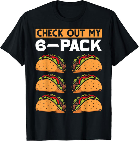 Funny 6 Pack Mexican Food Lover Six Pack Abs Workout Taco T-Shirt - T-Shirt | Black