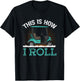 This Is How I Roll Golf Cart T-Shirt - T-Shirt | Black