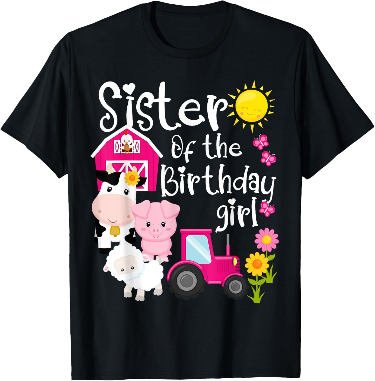 Farm Animals Sister Of The Birthday Girl Party Barnyard T-Shirt - T-Shirt | Black
