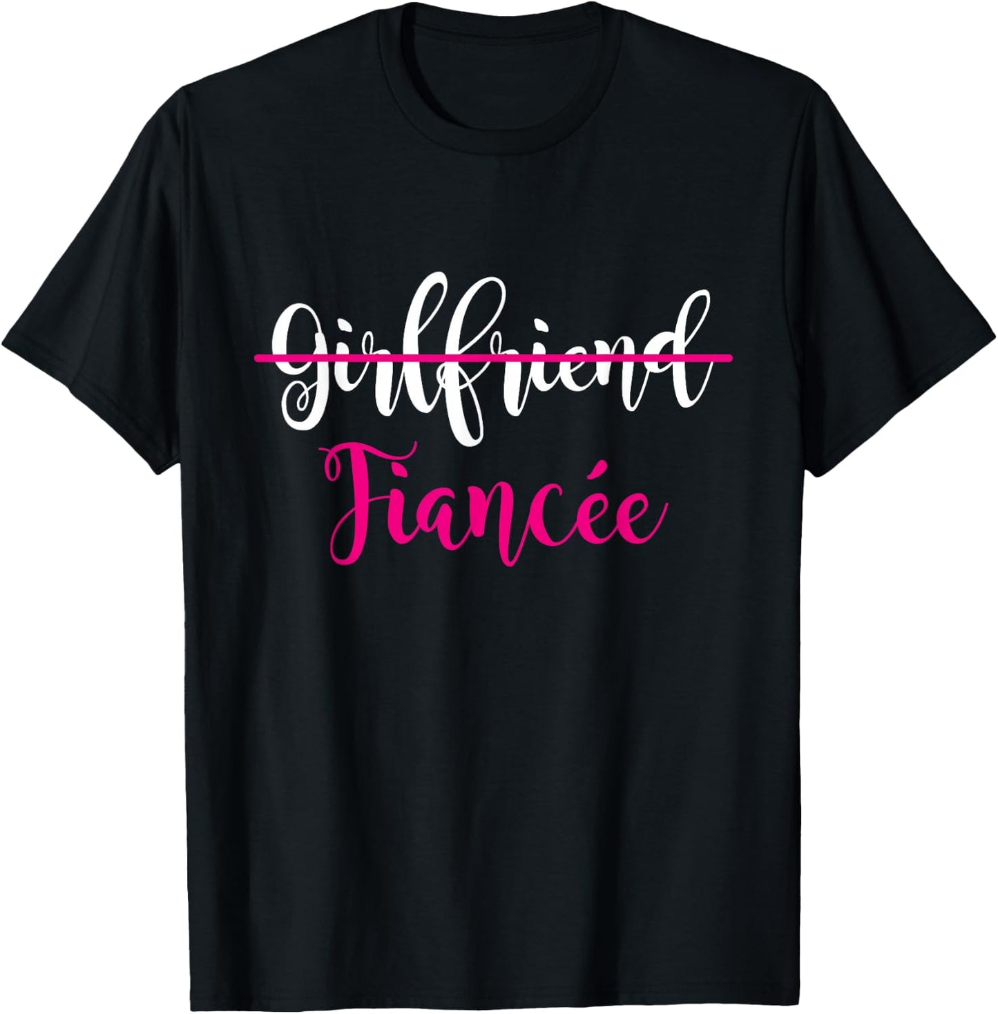 Girlfriend Fiancee Engagement Party Couple T-Shirt - T-Shirt | Black