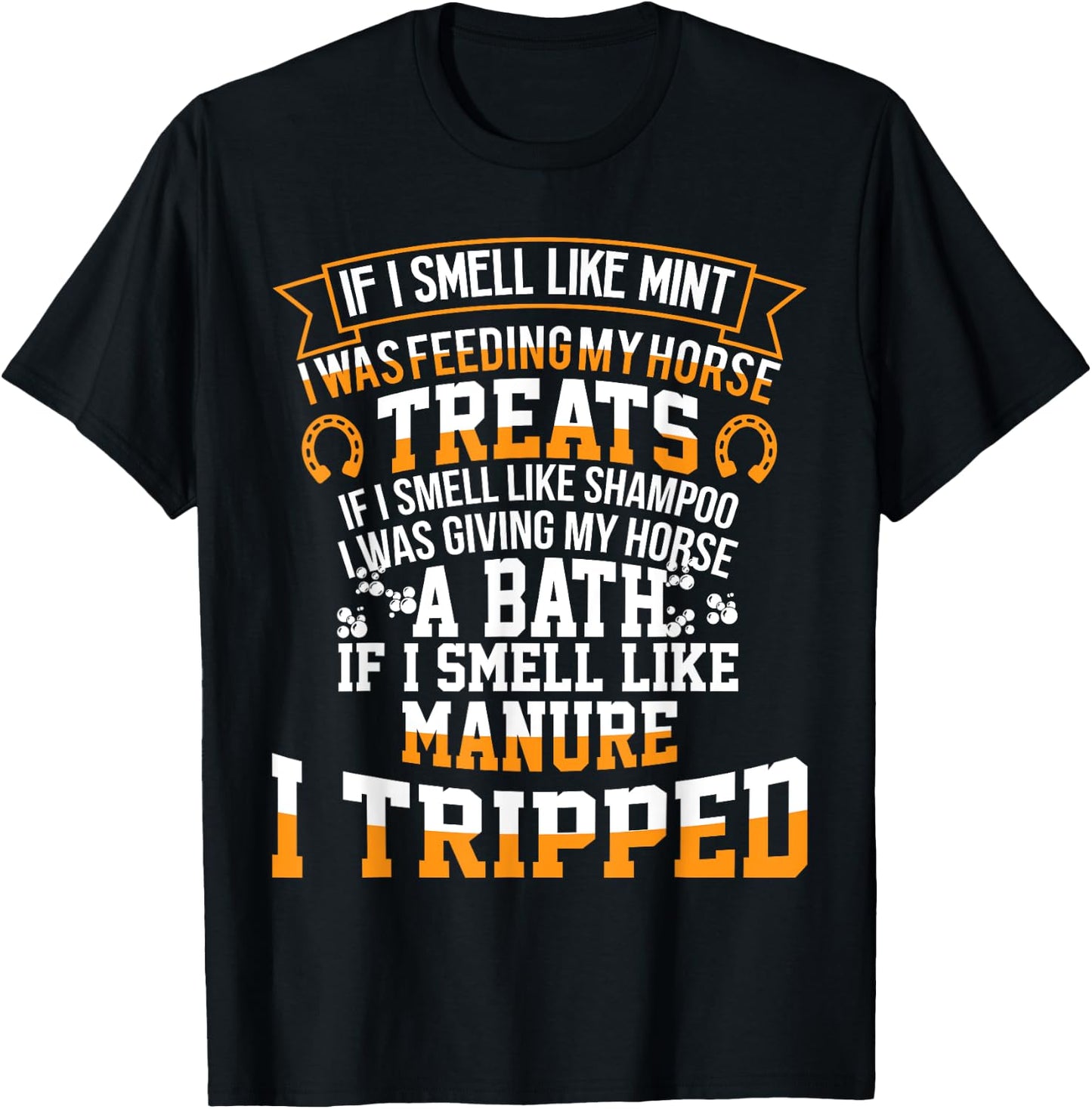 If I Smell Like Mint I Was Feeding My Horse Treats T-Shirt - T-Shirt | Black