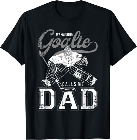 My Favorite Goalie Calls Me Dad Men Ice Hockey Player Sport T-Shirt - T-Shirt | Black