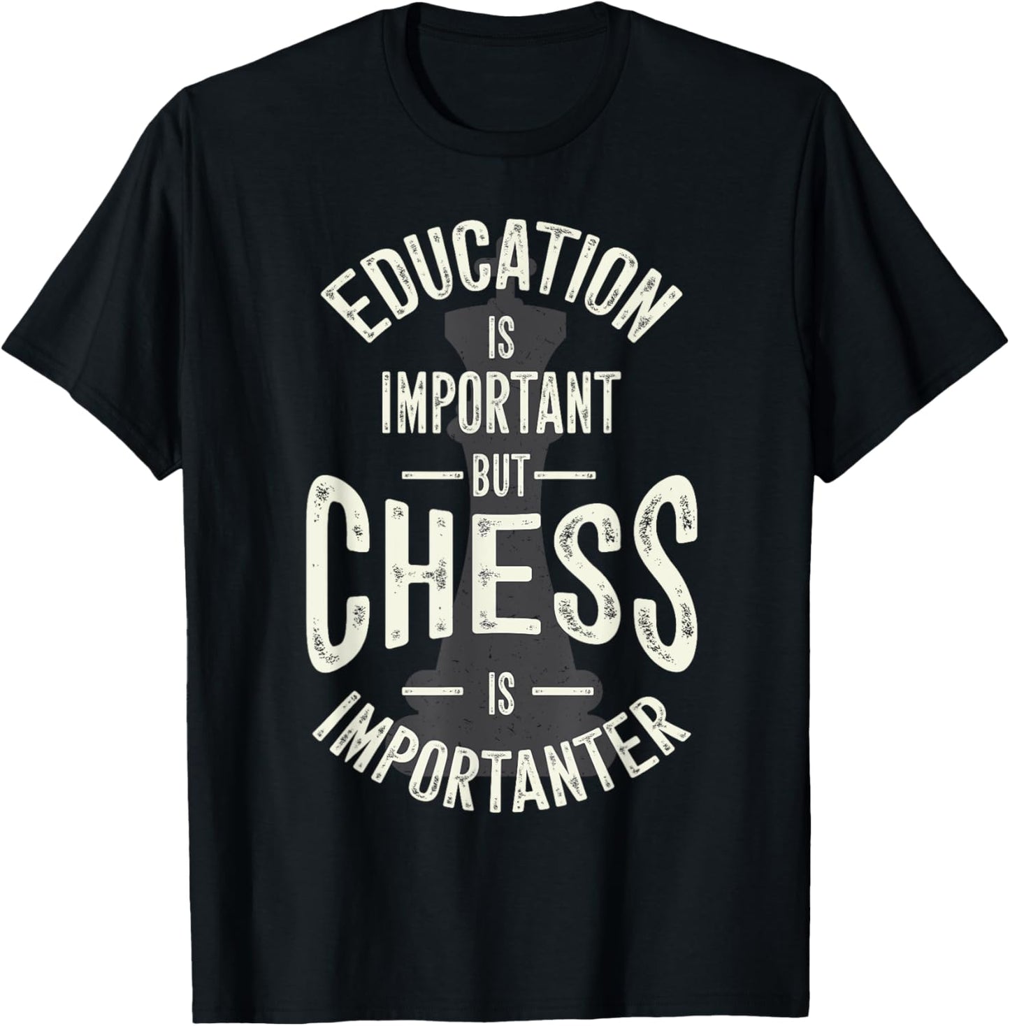 Cute Education Is Important But Chess Is Importanter Gift T-Shirt - T-Shirt | Black