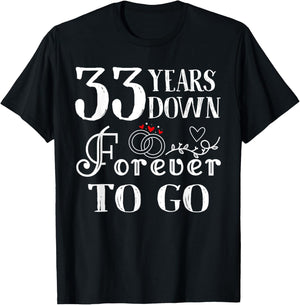 33 Years Down Forever to Go Couple 33rd Wedding Anniversary T-Shirt - T-Shirt | Black