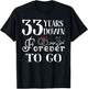 33 Years Down Forever to Go Couple 33rd Wedding Anniversary T-Shirt - T-Shirt | Black