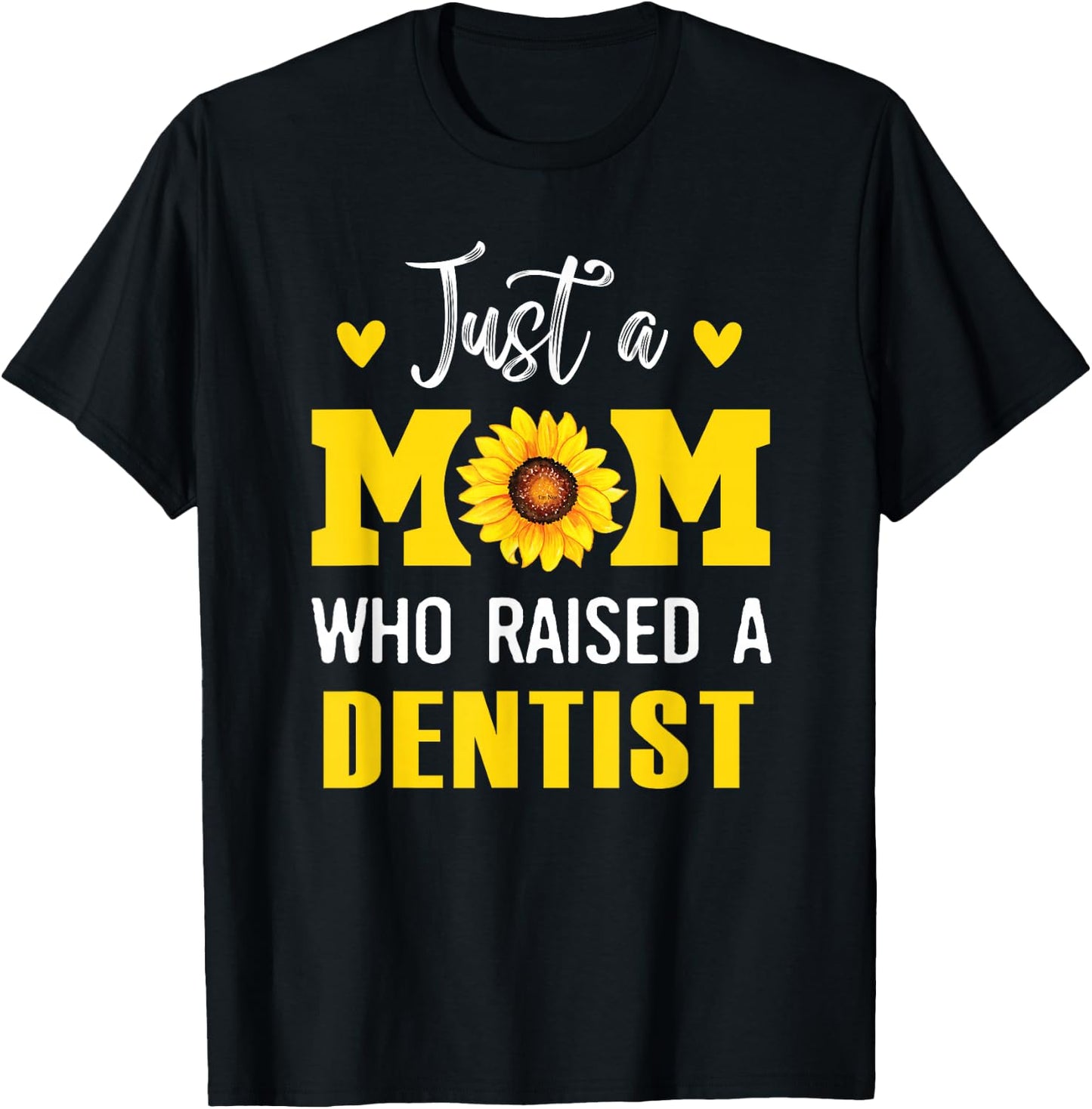 Funny Mother's Day Just A Mom Who Raised A Dentist Mom T-Shirt - T-Shirt | Black