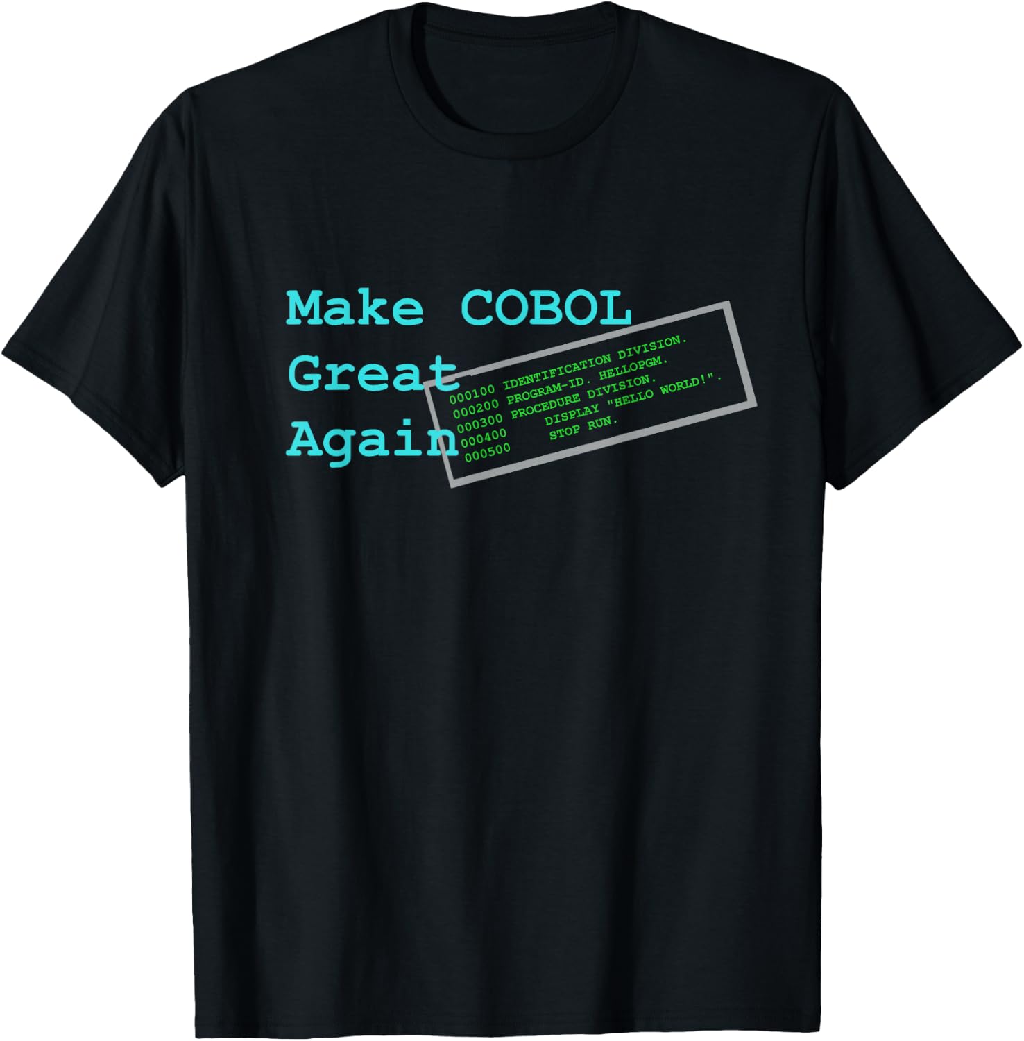 Make COBOL Great Again Funny Design T-Shirt - T-Shirt | Black