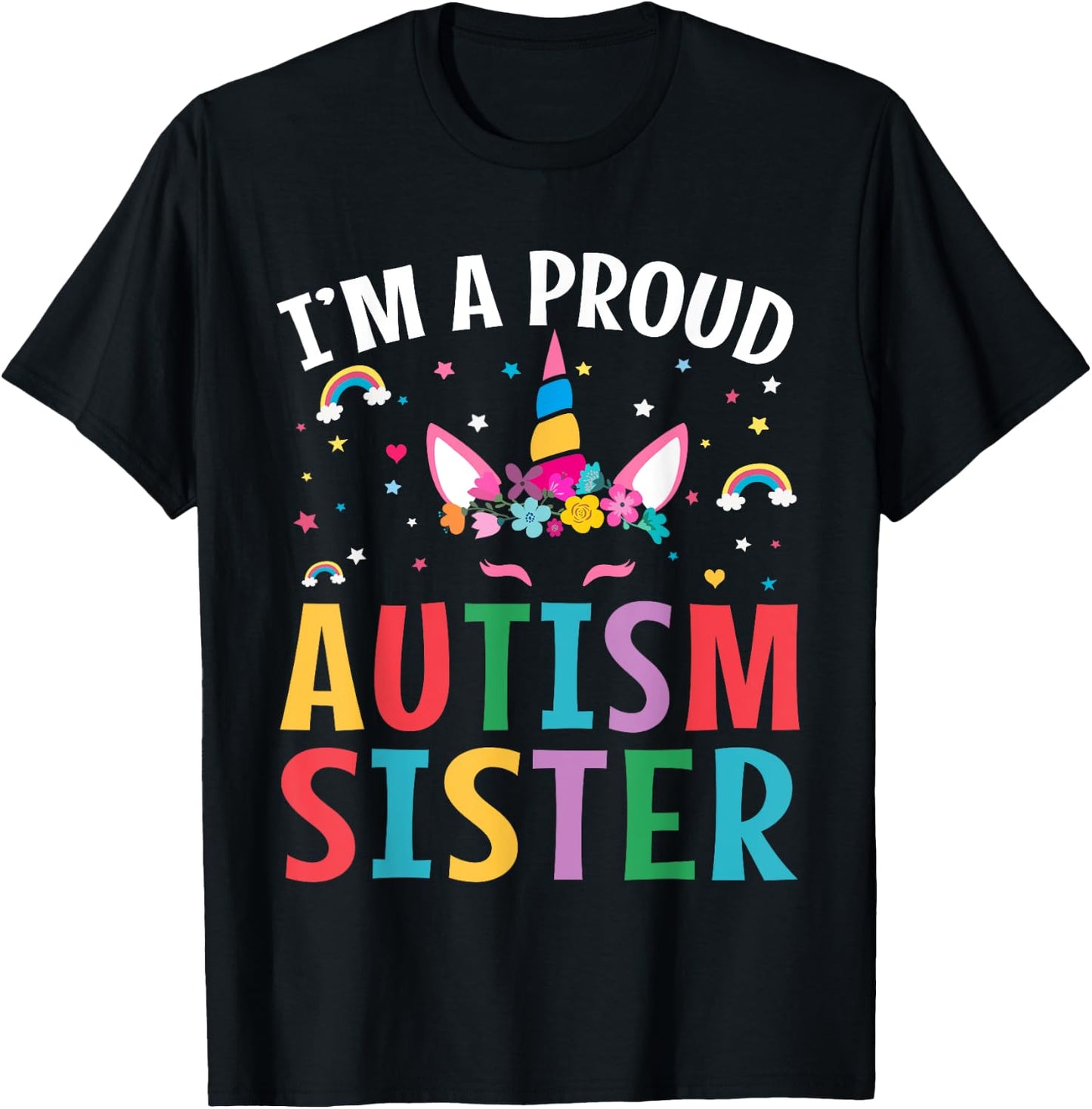 I'm A Proud Autism Sister Autism Awareness Unicorn Autism T-Shirt - T-Shirt | Black