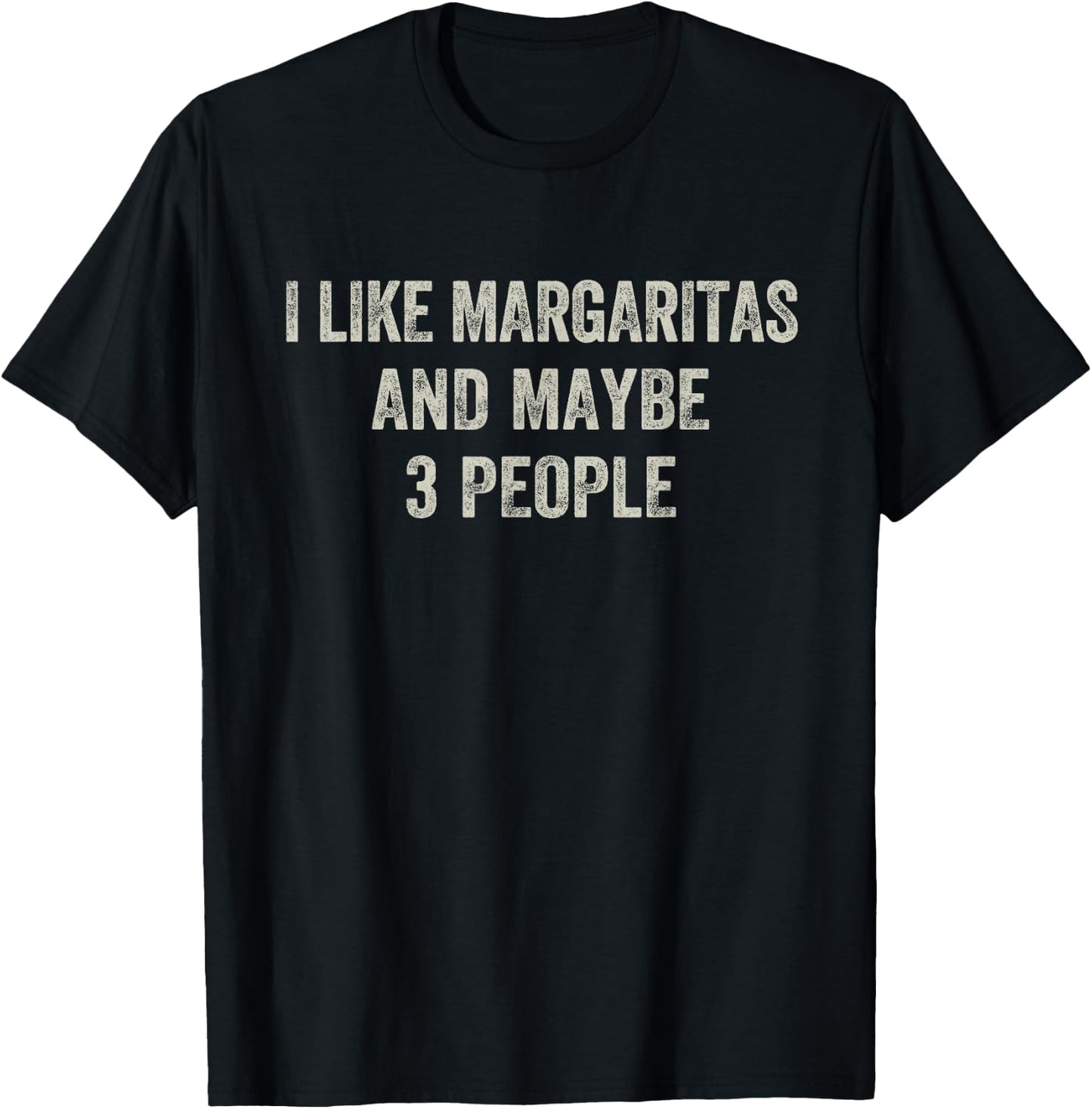 I Like Margaritas and Maybe 3 People Funny Cinco De Mayo T-Shirt - T-Shirt | Black
