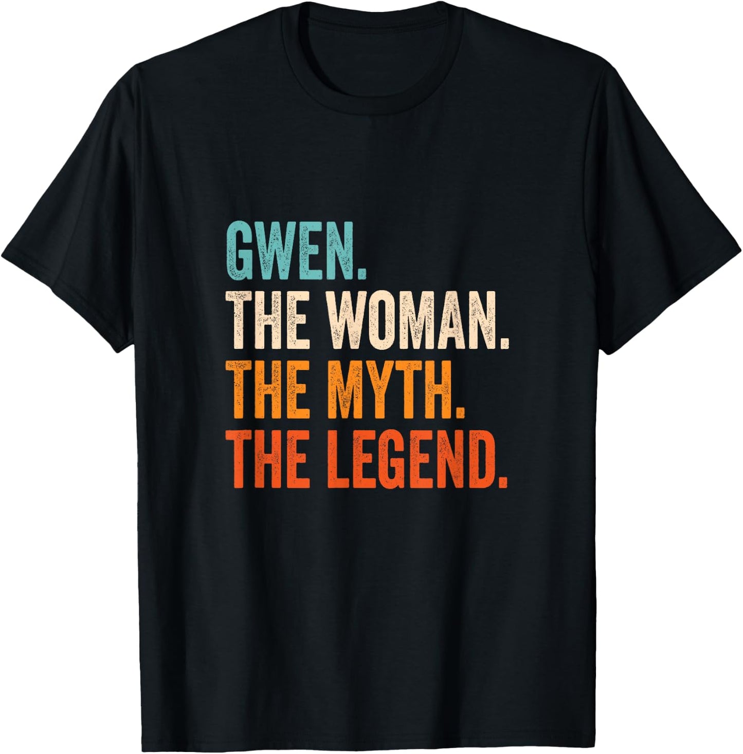 Gwen The Woman The Myth The Legend First Name Gwen T-Shirt - T-Shirt | Black