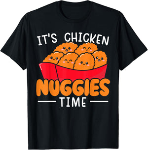 It's Chicken Nuggies Time Foodie Fried Nuggy Chicken Nugget T-Shirt - T-Shirt | Black
