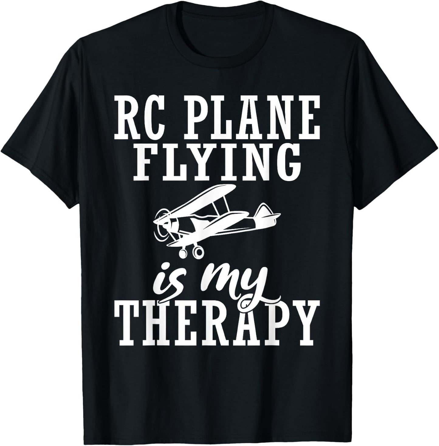 RC Plane Flying is my Therapy RC Plane T-Shirt - T-Shirt | Black
