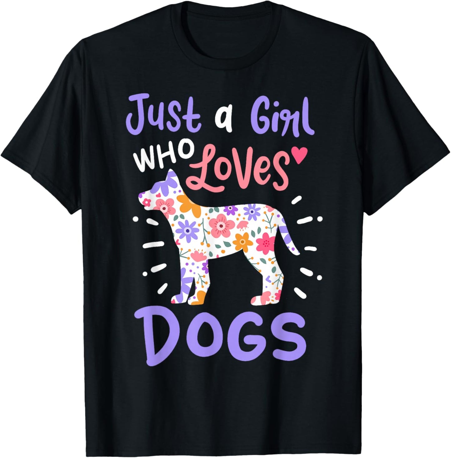 Dog Just A Girl Who Loves Dogs Gift T-Shirt - T-Shirt | Black