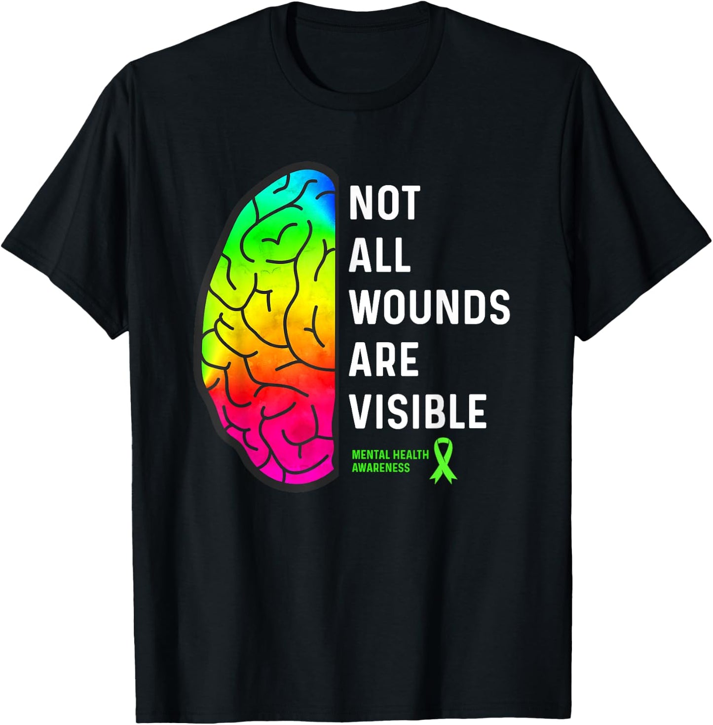 Not All Wounds are Visible - Mental Health Awareness T-Shirt - T-Shirt | Black