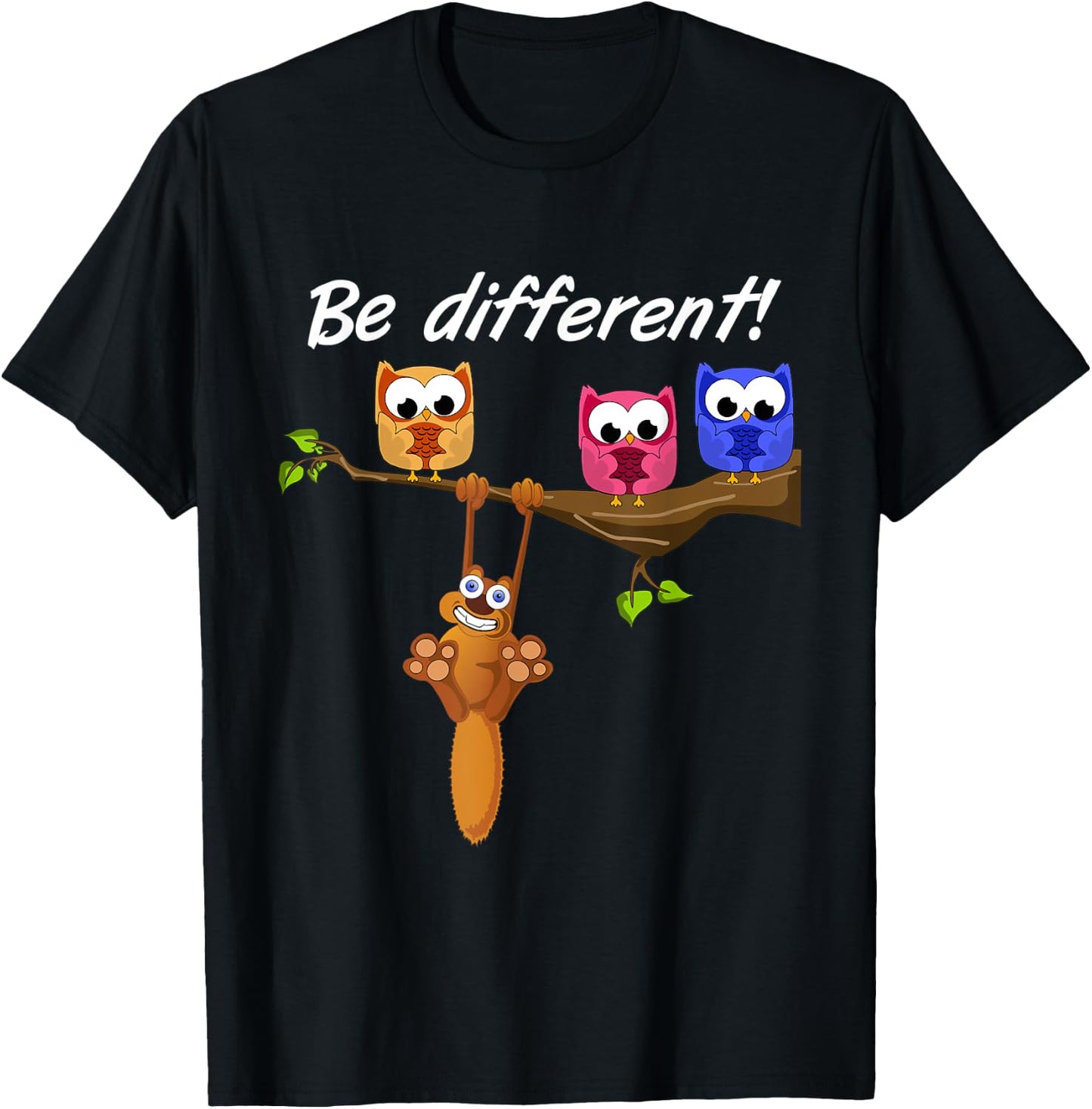 Be Different! - Ladies Sweet Fun Saying - Owl Squirrel T-Shirt - T-Shirt | Black