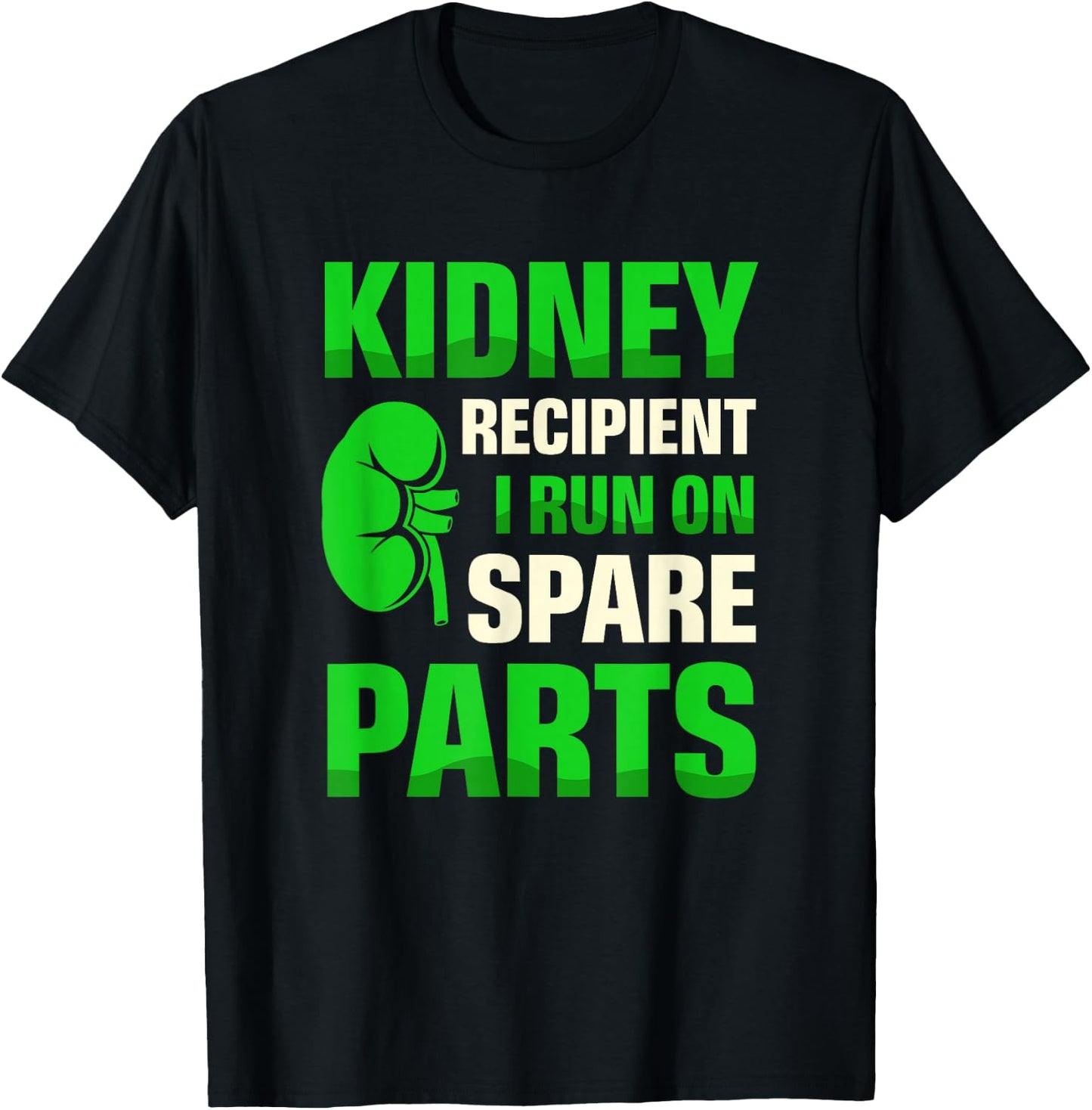 Kidney Recipient I Run On Spare Parts Organ Donation T-Shirt - T-Shirt | Black