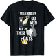 Yes I Really Do Need All These Cats T-Shirt - T-Shirt | Black