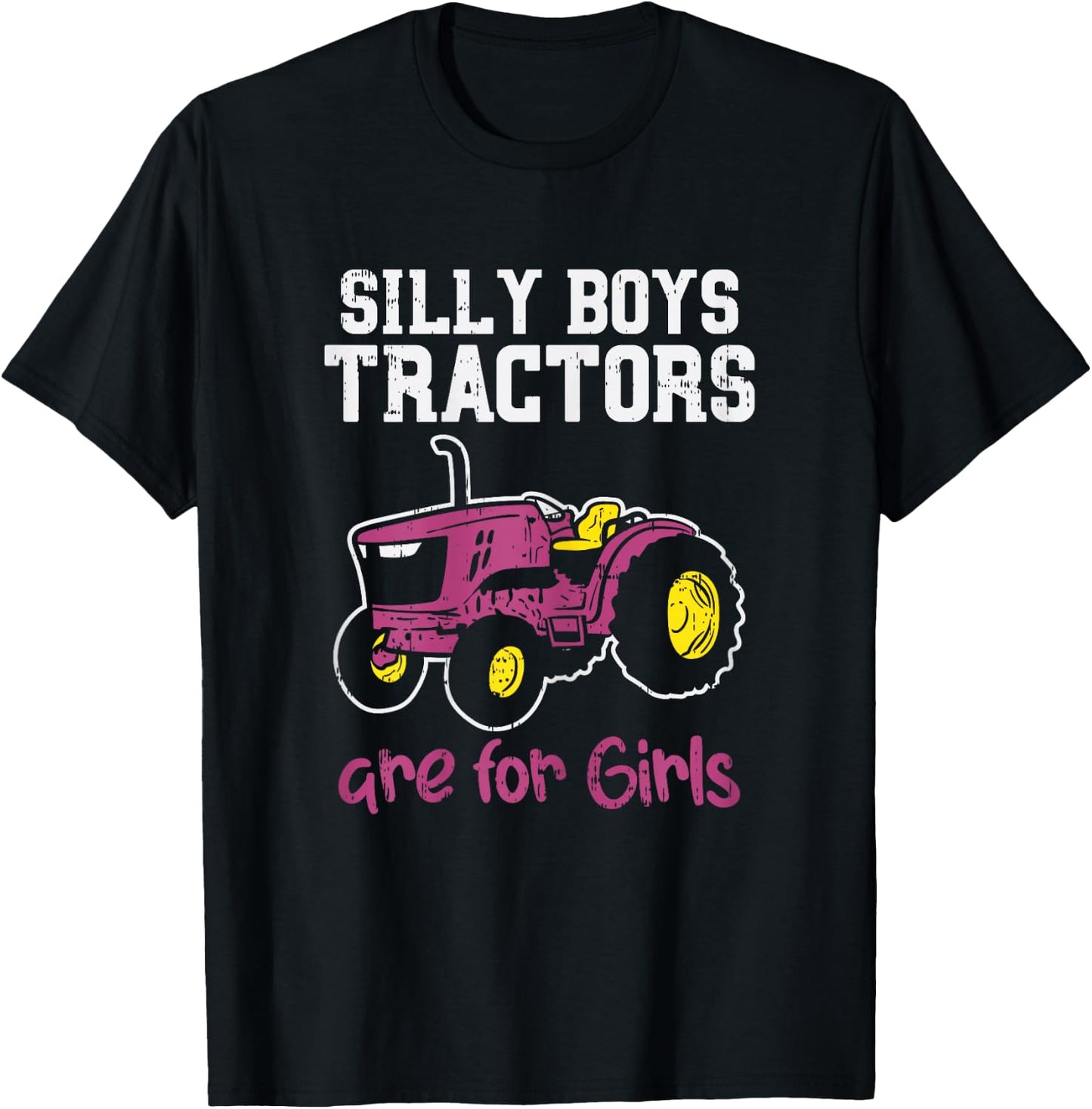 Silly Boys Tractors Girls Farm Truck Farming Farmer Gift T-Shirt - T-Shirt | Black