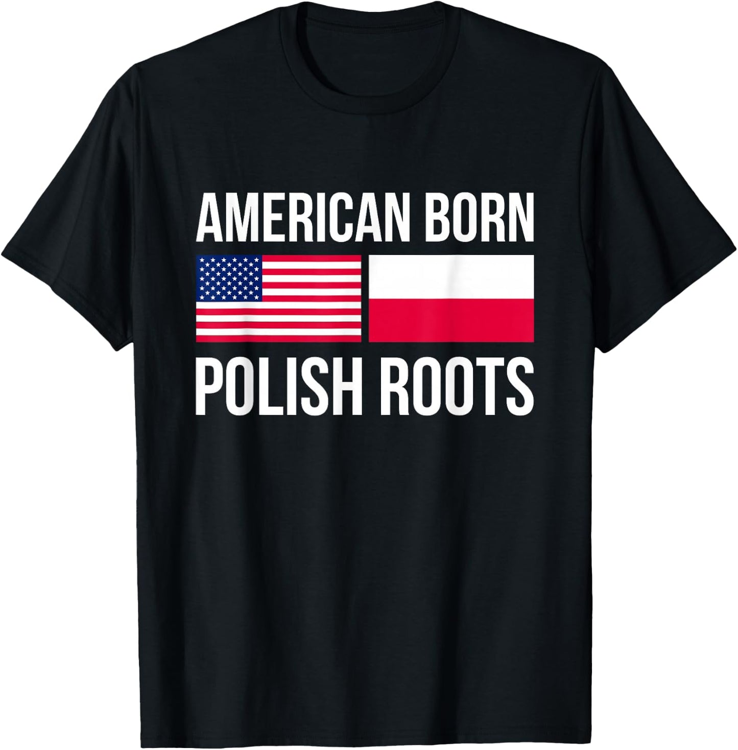 American Born Polish Roots USA T-Shirt - T-Shirt | Black