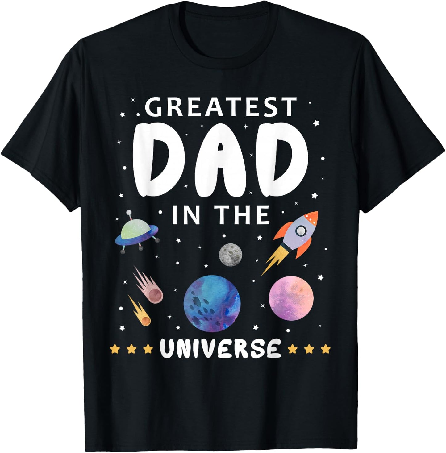 Greatest Dad In The Universe Science Spaceship Family T-Shirt - T-Shirt | Black