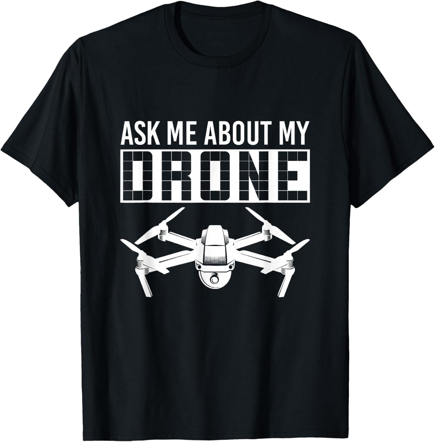 Ask me for my drone T-Shirt - T-Shirt | Black