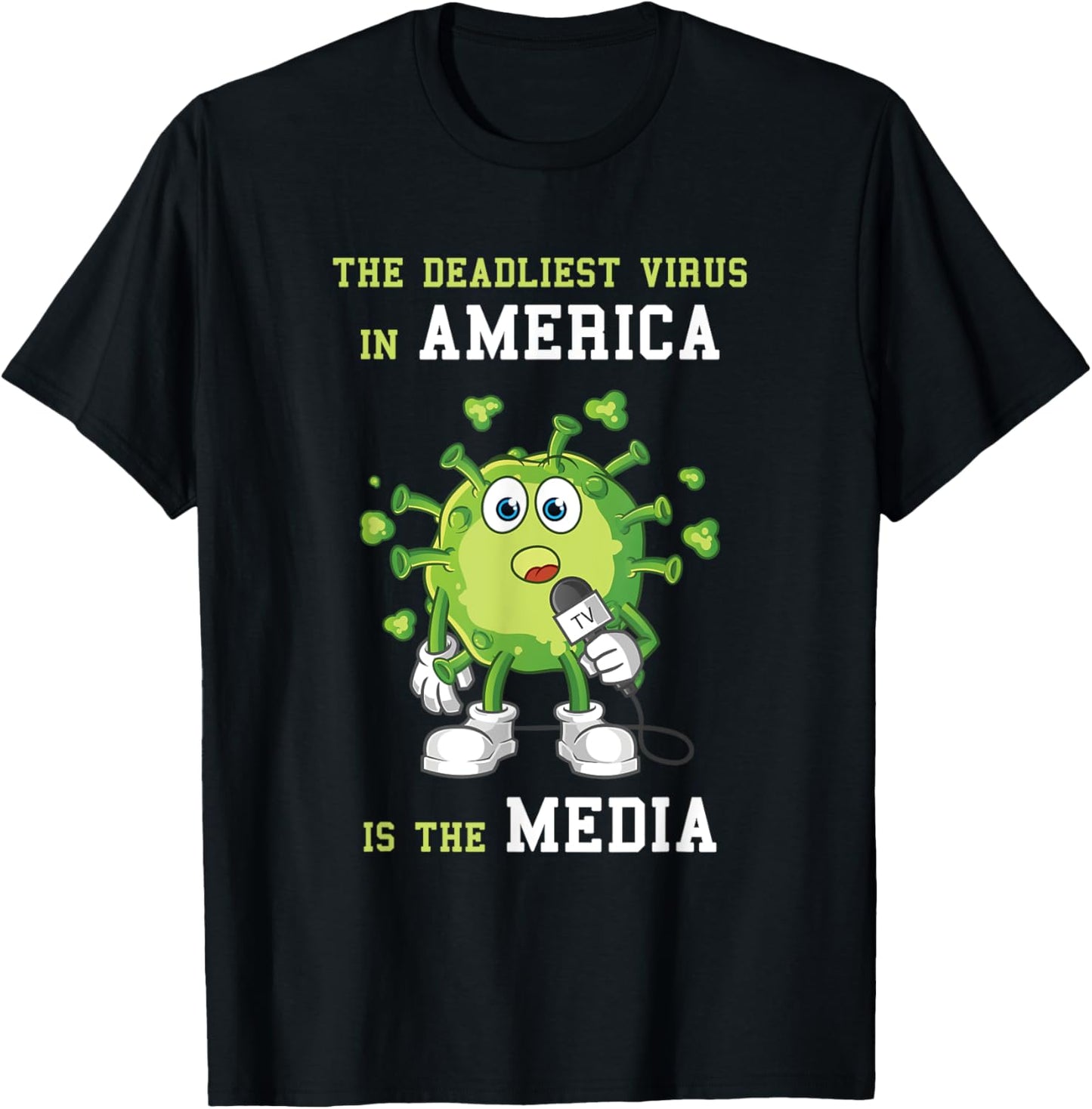 The Deadliest Virus in America is the Media Funny Fake News T-Shirt - T-Shirt | Black