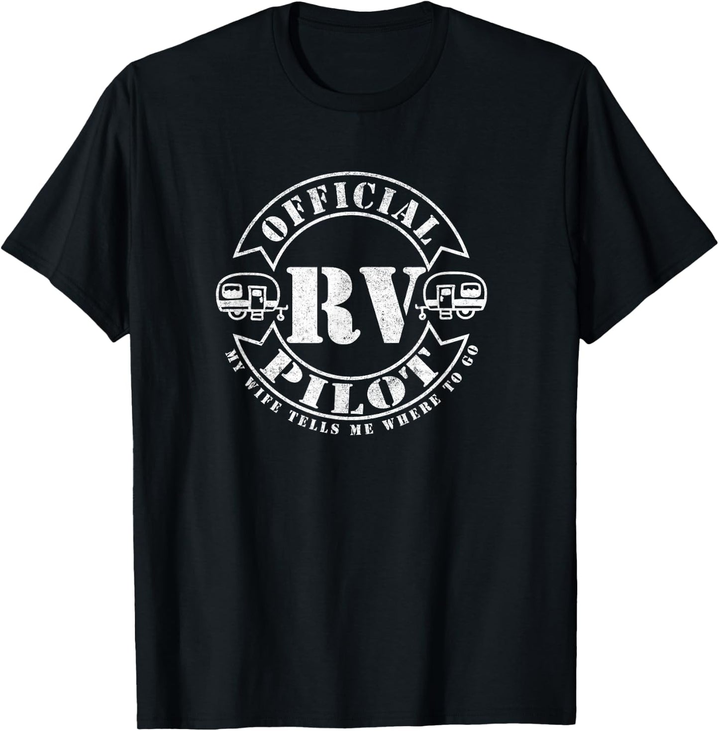 RV Pilot Travel Trailer RV Travel Camping Retirement Wander T-Shirt - T-Shirt | Black