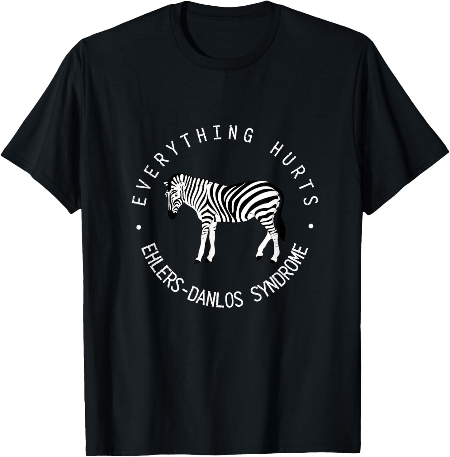 Everything Hurts Ehlers-Danlos Syndrome EDS Awareness T-Shirt - T-Shirt | Black