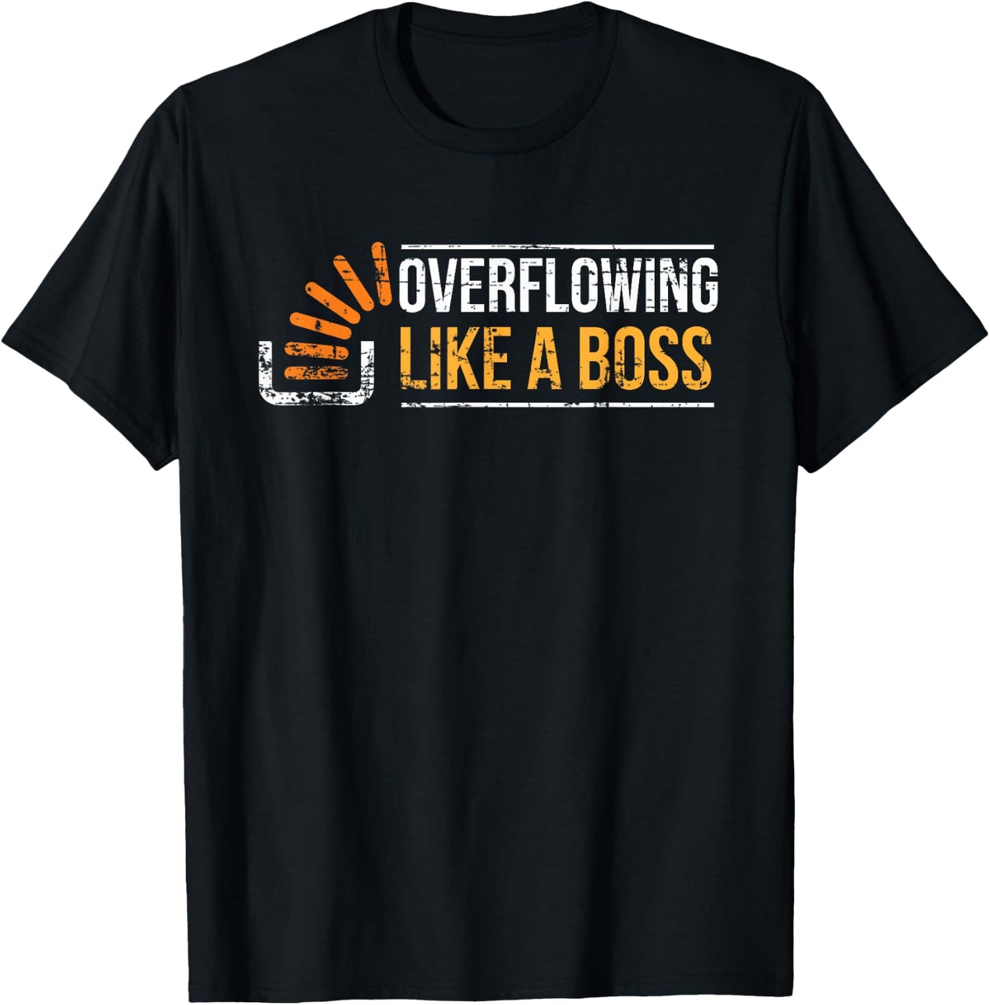 Stackoverflow Overflowing like a boss Stack Overflow T-Shirt - T-Shirt | Black