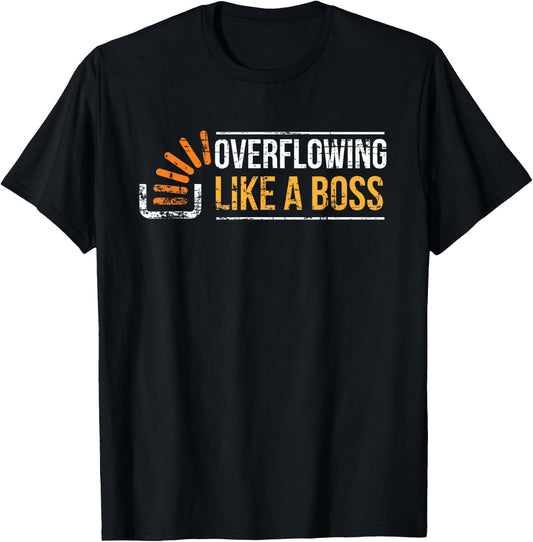 Stackoverflow Overflowing like a boss Stack Overflow T-Shirt - T-Shirt | Black