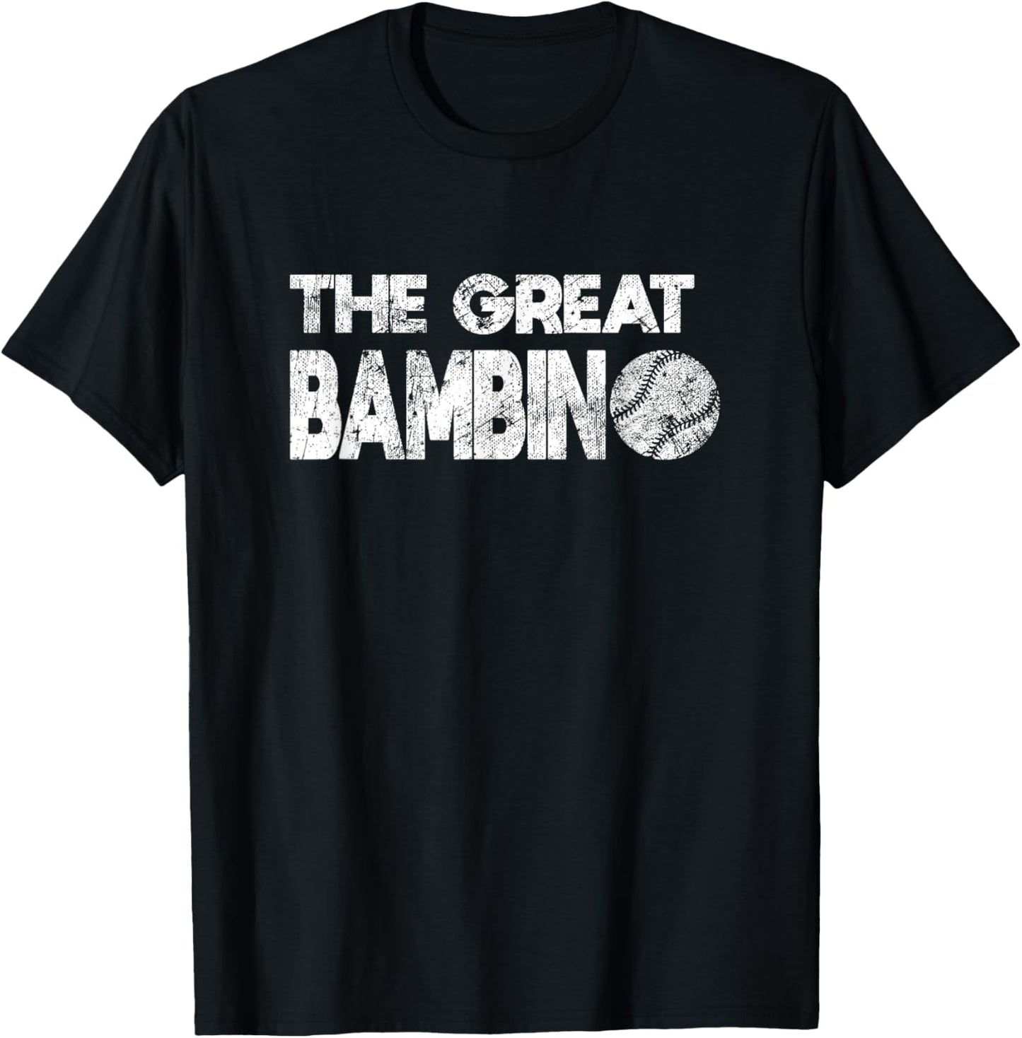 The Great Bambino Simple Baseball Legend Design Distressed T-Shirt - T-Shirt | Black