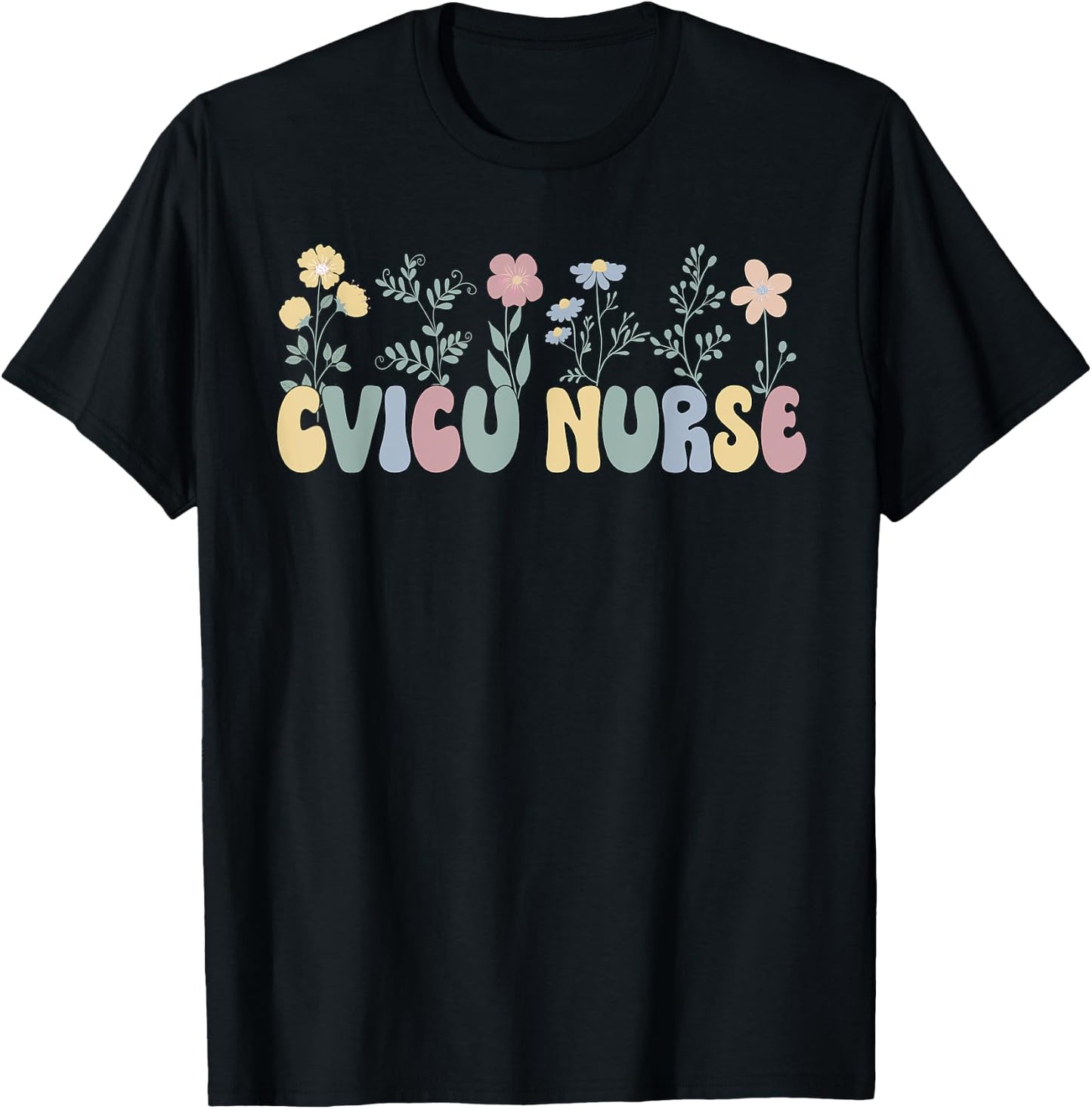 Groovy Cardiovascular Intensive Care Unit CVICU Nurse T-Shirt - T-Shirt | Black