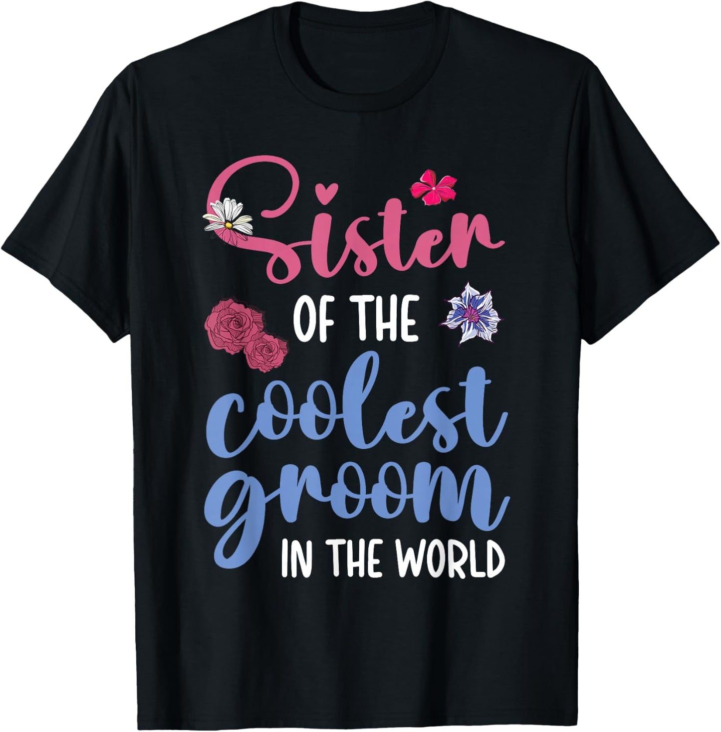 Sister Of The Coolest Groom Sister Of The Groom T-Shirt - T-Shirt | Black