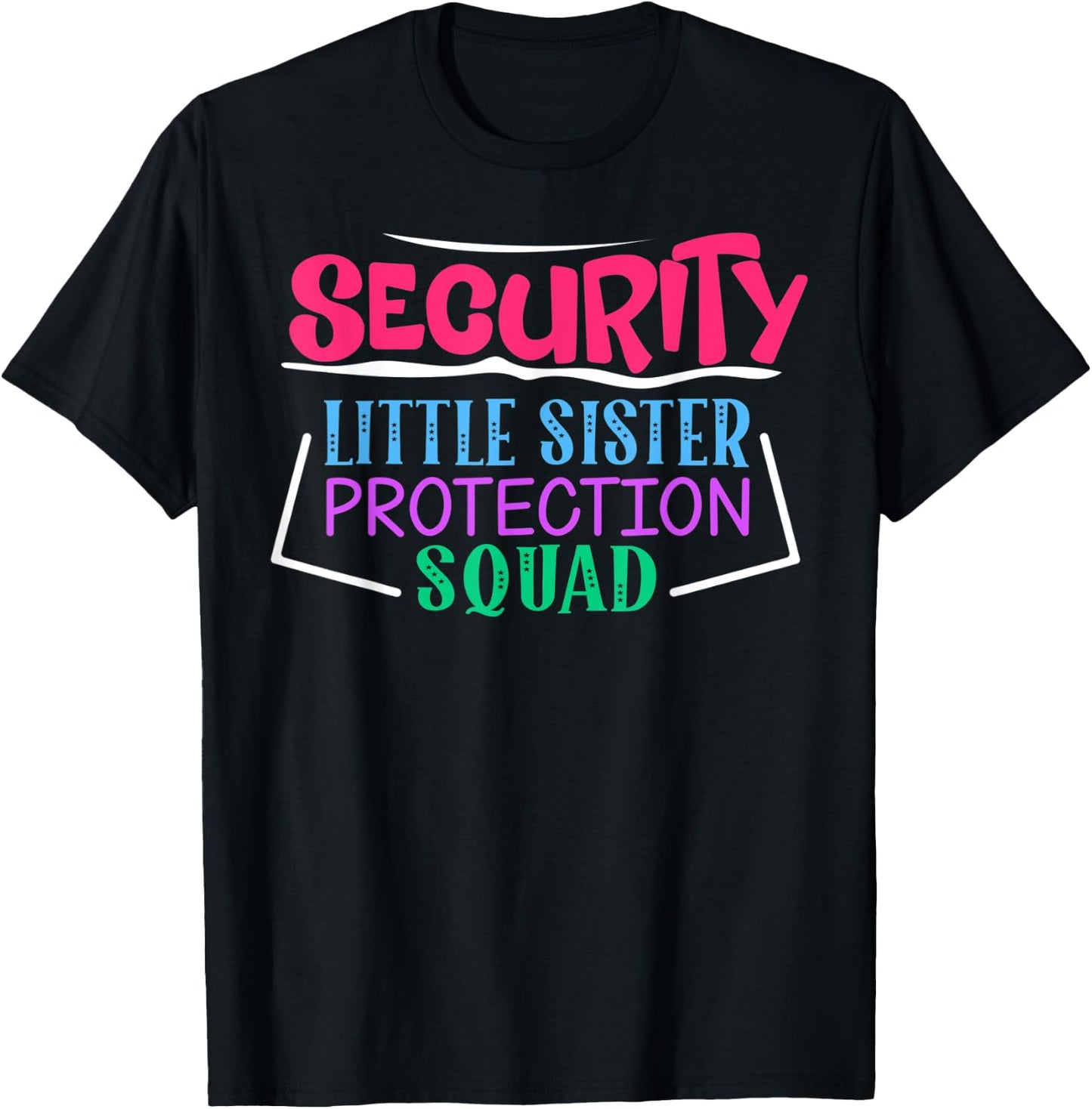 Security Little Sister Protection Squad T-Shirt - T-Shirt | Black