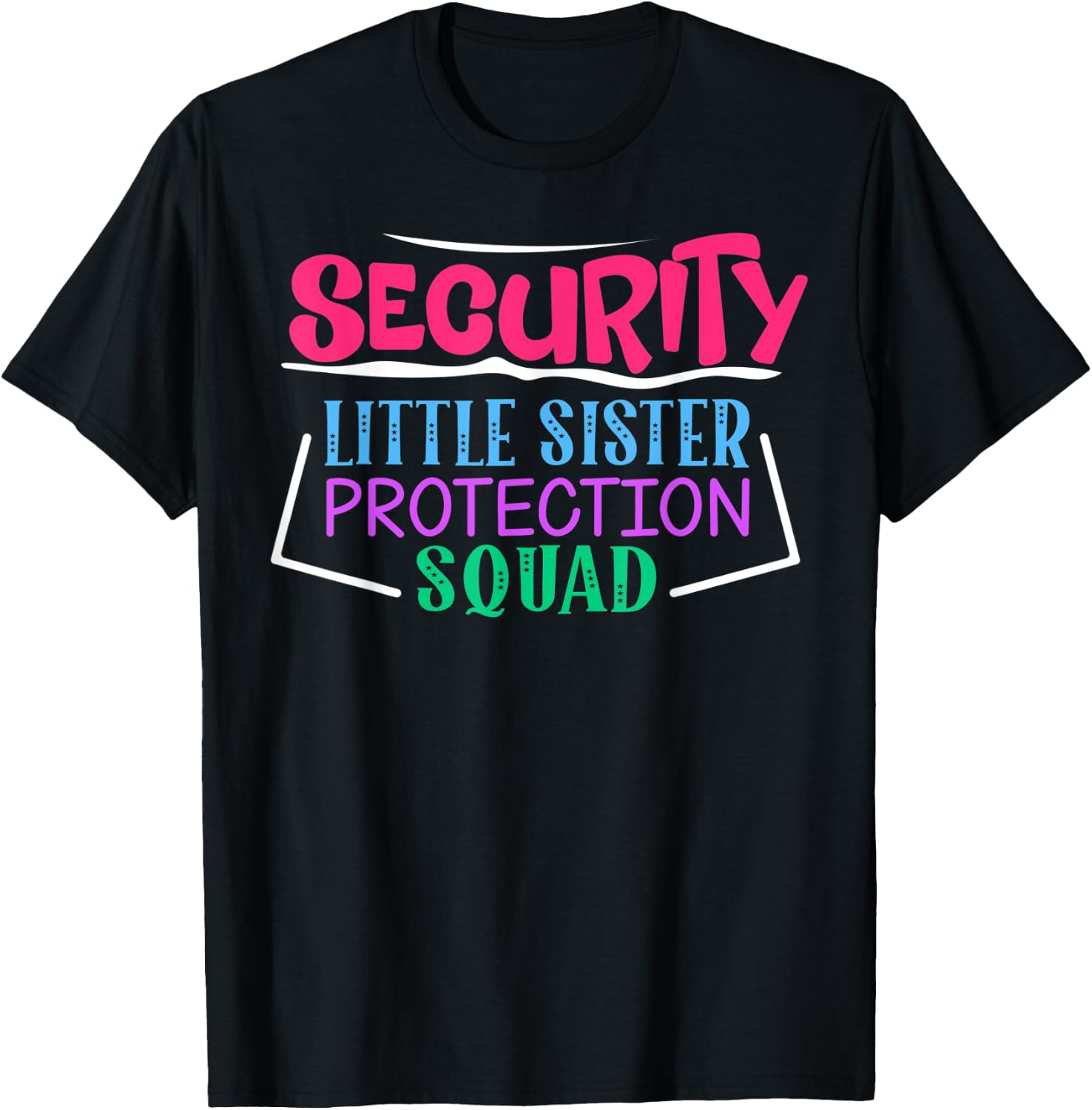 Security Little Sister Protection Squad T-Shirt - T-Shirt | Black