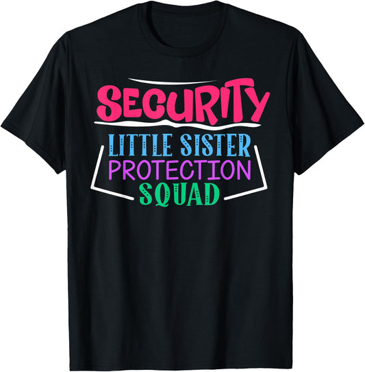 Security Little Sister Protection Squad T-Shirt - T-Shirt | Black