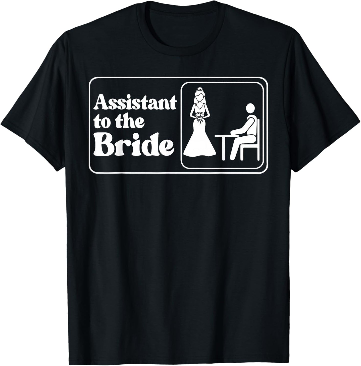 Assistant To The Bride Bridesmaid Matching Bachelorette T-Shirt - T-Shirt | Black