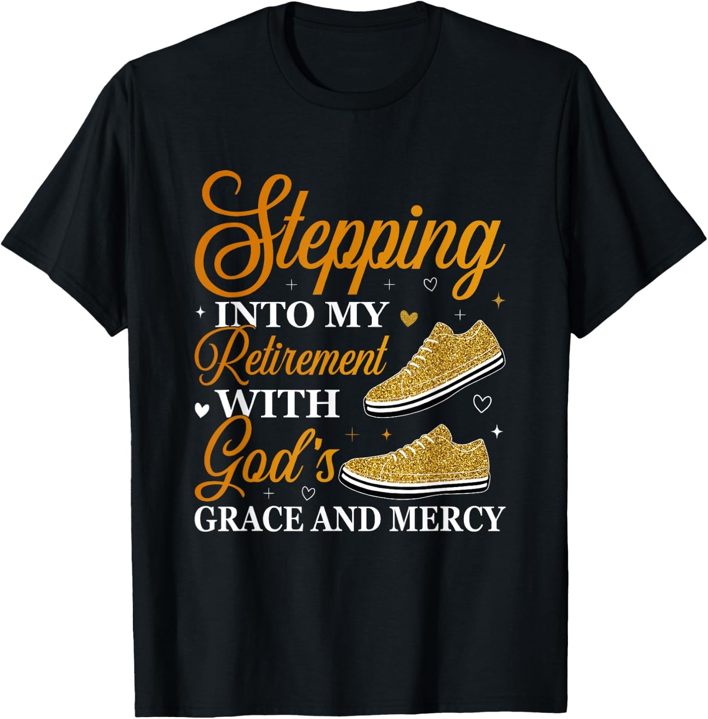 Stepping Into My Retirement With God's Grace T-Shirt - T-Shirt | Black