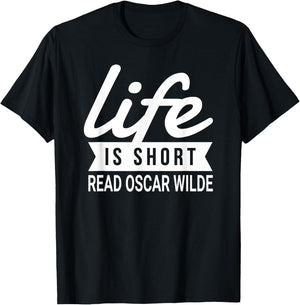Fun Bookworm Life Is Short Read Oscar Wilde Literature Humor T-Shirt - T-Shirt | Black